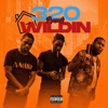 Wildin' (feat. 320 Maze & 320 Sneak) - Single