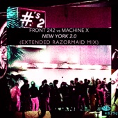 New York 2.0 (Front 242 Vs. Machine X) [Extended Razormaid Mix] artwork