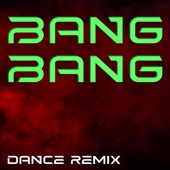 Bang Bang (Dance Remix) artwork