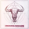 Masquerade (feat. Matty Mullins) - Single