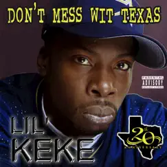 Don't Mess wit Texas (20th Anniversary) by Lil' Keke album reviews, ratings, credits