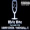 White Wine (feat. Danny Green) - Marshall-C lyrics