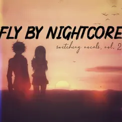 Switching Vocals, Vol. 2 by Fly By Nightcore album reviews, ratings, credits