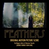 Feathers (Original Motion Picture Score)