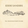 Till the River Starts To Rise - Single