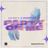 Party on Me - Single