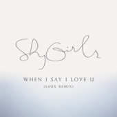 When I Say I Love U (Saux Remix) artwork