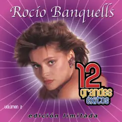 Rocio Banquells: 12 Grandes Exitos, Vol. 2 by Rocio Banquells album reviews, ratings, credits
