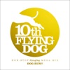 フライングドッグ10周年記念 kz(livetune)監修 NON-STOP FlyingDog MEGA MIX DOG RUN!! フライングドッグ10周年記念 kz(livetune)監修 NON-STOP FlyingDog MEGA MIX DOG RUN!!