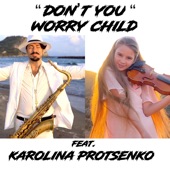 Don't You Worry Child (feat. Karolina Protsenko) [Sax & Violin] artwork