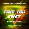Take You Away (Scott Rill Remix) [feat. Terrace] - Single album lyrics, reviews, download