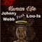 Human Life (feat. Lou-Is) - Johnny Webb lyrics