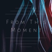From This Moment artwork