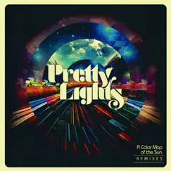 A Color Map of the Sun (Remixes) by Pretty Lights album reviews, ratings, credits