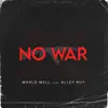 No War - Single (feat. Alley Boy) - Single album lyrics, reviews, download