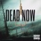 Dead Now - Hella Diamond lyrics