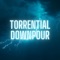 Torrential Downpour - Rain and Thunder lyrics