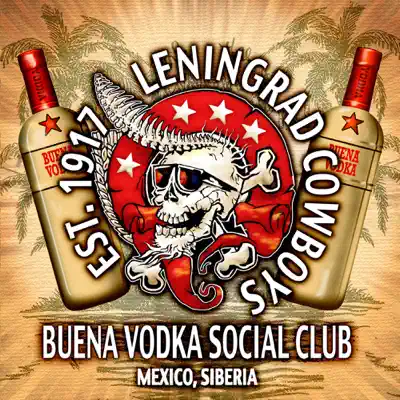 Buena Vodka Social Club - Leningrad Cowboys