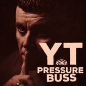 YT - Pressure Buss