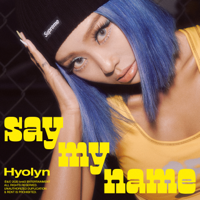 Hyolyn - SAY MY NAME - EP artwork