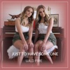 Just to Have Someone - Single