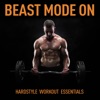 Beast Mode on - Hardstyle Workout Essentials