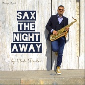 Sax the Night Away - Saxophone Lounge Music & Chillout Grooves artwork