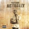 Actually (feat. Picasso Nova) - Wave Godd lyrics