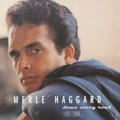 Merle Haggard - The Bottle Let Me Down (Down Every Road Version)