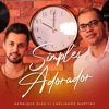 Simples Adorador (feat. Carlinhos Martins) - Single