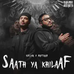 Saath Ya Khilaaf (feat. Raftaar) Song Lyrics