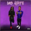 No Hate (feat. No Savage) - Single album lyrics, reviews, download