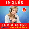 Inglés - Audio Curso para Principiantes album lyrics, reviews, download