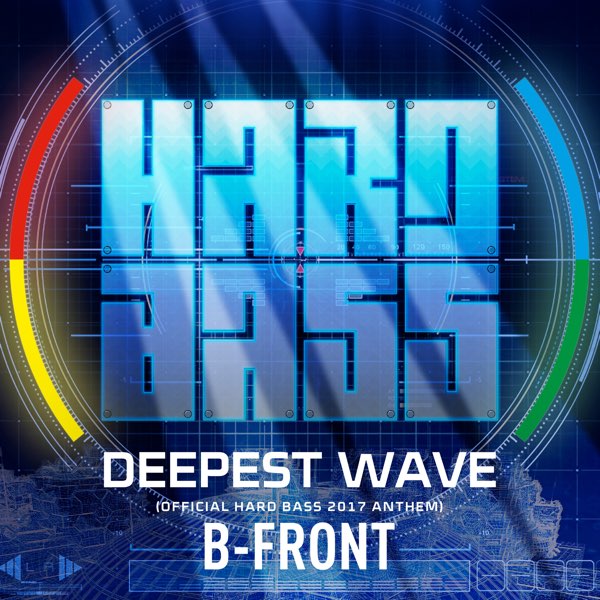 Deepest Wave (Official Hard Bass 2017 Anthem) - Single by B-Front on Apple  Music