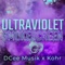 Ultraviolet Smokescreen (feat. Kohr) - Dcee Musik lyrics