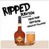 Ripped (feat. Sirealz & Driyp Drop) - Single album lyrics, reviews, download