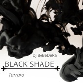Tarraxo Black Shade artwork