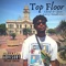 Top Floor (feat. Larry Hendriix) - Chief D lyrics