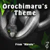 Orochimaru's Theme (From "Naruto") - Single album lyrics, reviews, download