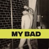 My Bad (feat. Ta'Shan) - Single