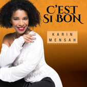 C'est si bon - Karin Mensah