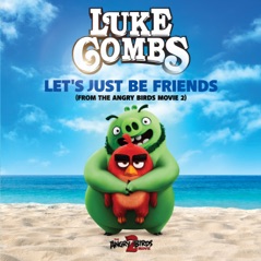 Let's Just Be Friends (From "The Angry Birds Movie 2") - Single