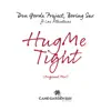 Stream & download Hug Me Tight (feat. Las Atlanticas) - Single