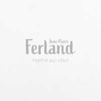 Jean-Pierre Ferland - Partir au vent artwork