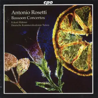 Rosetti: Bassoon Concertos by Eckart Hubner & German Chamber Academy Neuss album reviews, ratings, credits