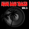 Miami Bass Tracks Vol.5