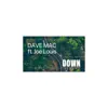 Down - Single (feat. Joe Louis) - Single album lyrics, reviews, download
