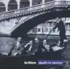Britten: Death in Venice album lyrics, reviews, download