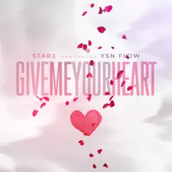 Give Me Your Heart (feat. YSN Flow) Song Lyrics