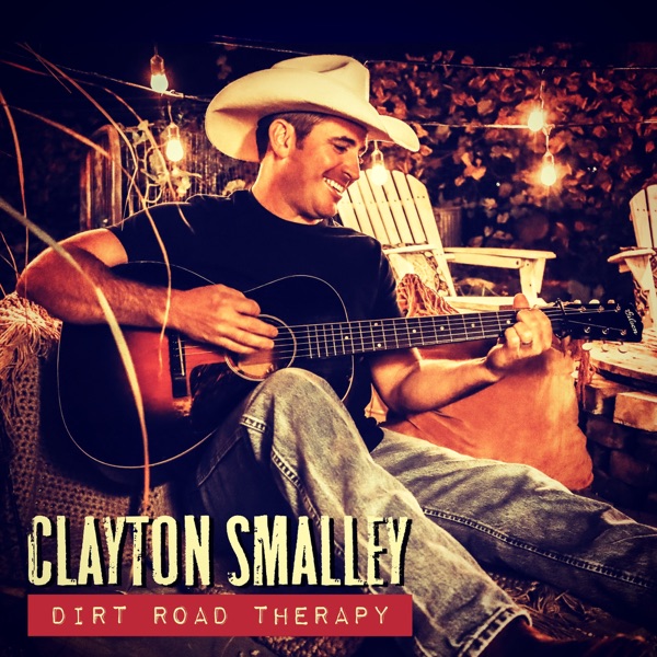 Clayton Smalley - Dirt Road Therapy - EP
